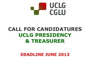 Call for candidatures for new UCLG Presidency and Treasurer